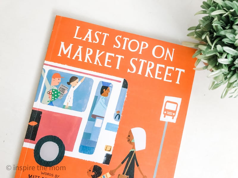 picture books about kindness list - last stop on market street book - inspire the mom